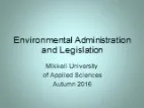 Environmental administration and legislation