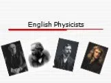 English Physicists