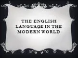 The english language in the modern world