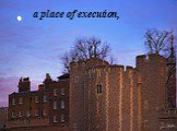 a place of execution,