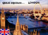 GREAT BRITAIN LONDON G - - - - B - - - - - - L - - - - -