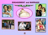 ENGAGEMENT and MARRIAGE