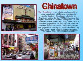 The Chinatown is an ethnic enclave with a large population of Chinese immigrants, similar to other Chinatown districts in American cities. By the 1980s it became the largest enclave of Chinese immigrants in the Western Hemisphere. By 1870, there was a Chinese population of 200. By the time the Chine