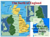 The North of England. England is the musical centre of Great Britain.