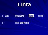 Libra like dancing