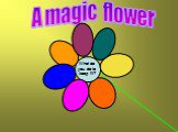 What do you do to keep fit? A magic flower