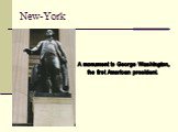 New-York. A monument to George Washington, the first American president.