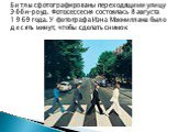 Битлы сфотографированы переходящими улицу Эбби-роуд. Фотосессесия состоялась 8 августа 1969 года. У фотографа Иэна Макмиллана было десять минут, чтобы сделать снимок