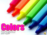 Colors. Выполнила: Берсенева А.В. Учитель английского языка МАОУ Лицей 97