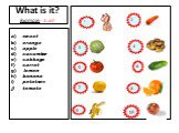 What is it? Example: 1. a). a) sweet b) orange c) apple d) cucumber e) cabbage f) carrot g) lemon h) banana i) potatoes tomato. 7 1 2 3 4 5 6 8 9 10