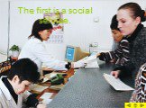 The first is a social service.