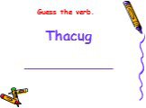 Thacug ______________