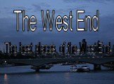 The West End The best places of the West End