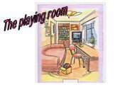 The playing room