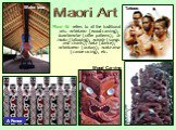Maori Art refers to all the traditional arts: whakairo (wood carving); kowhaiwhai (rafter patterns); ta moko (tattooing); waiata (songs and chants); haka (dance); whaikorero (oratory); waka ama (canoe racing), etc. Wood Carving A Fence Tattoos Waka taua Maori Art