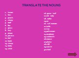 TRANSLATE THE NOUNS