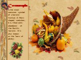 Cornucopia is the most common symbol of a harvest festival. A Horn shaped container, it is filled with abundance of the Earth's harvest. It is also known as the 'horn of plenty'.