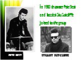 Pete Best Stuart Sutcliffe. In 1960 drummer Pete Best and bassist Stu Sutcliffe joined to the group