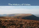 The History of Wales.