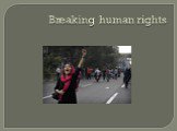 Breaking human rights