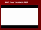 2013 Volvo V40 CRASH TEST