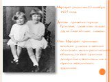 Маргарет родилась 13 октября 1925 года. Детство провела в городе Грэнтеме, где её отец владел двумя бакалейными лавками. Отец Маргарет принимал активное участие в местной политике и жизни религиозной общины, по этой причине дочери были воспитаны им в строгих методистских традициях.