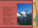 Гросглокнер (нем., 3 798 м) — самая высокая гора Австрии. Расположена на границе Каринтии и Восточного Тироля. Гора имеет две вершины — Гроссглокнер и Клейнглокнер (3 770 м). У её подножья расположен самый крупный ледник Австрии — Pasterze. Впервые покорена была в 1800 г. Мартином Райхером и Хойсено