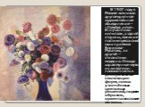 В 1907 году в Москве возникло другое крупное художественное объединение – «Голубая роза». Его участники испытали, с одной стороны, влияние постимпрессионистских приёмов Борисова-Мусатова, а с другой – стилистики модерна. Отсюда характерные черты их живописи: плоскостность и декоративная стилизация ф