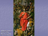 СРЫВАНИЕ ОДЕЖД С ХРИСТА (1579; 285х173 см; Толедо, сакристия собора)