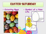 Easter saturday Colouring Eggs Symbol of a New Life