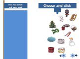 Click blue picture and open word oose and click house snow smoke raven scarf sledge ice Ice-skates snowman ski Christmas tree bird table chimney Choose and click