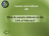 What do people celebrate on the 14th of February? Customs and traditions 200