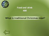 What is traditional Christmas meal? Food and drink 400