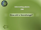 How old is Stonehenge? Interesting places 200