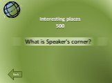 What is Speaker's corner? Interesting places 500