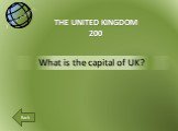 What is the capital of UK? THE UNITED KINGDOM 200