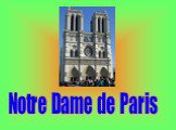   Notre Dame de Paris