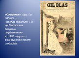 «Ожерелье» (фр. La Parure) —новелла писателя  Ги де Мопассана Впервые опубликована в  1884 году во французской газете Le Gaulois.