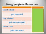 Young people in Russia can…