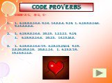 Code proverbs. CODE-A-1, B-2, C- 1. 6.18.9.5.14.4. 9.14. 14.5.5.4. 9.19. 1. 6.18.9.5.14.4. 9.14.4.5.5.4. 1. 6.18.9.5.14.4. 20.15. 1.12.12. 9.19. 1. 6.18.9.5.14.4. 20.15. 14.15.14.5. 1. 6.18.9.5.14.4.’19. 6.18.15.23.14. 9.19. 2.5.20.20.5.18. 20.8.1.14. 1. 6.15.5.’19. 19.13.9.12.5.
