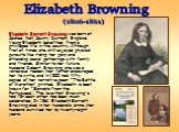 Elizabeth Barrett Browning was born at Coxhoe Hall, County Durham, England. Young Elizabeth benefited from a privileged life in the country. Although frail at times, she still enjoyed physical pursuits like riding her pony and attending social gatherings with family and friends. Similar to her futur