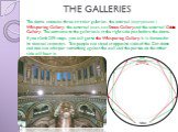 THE GALLERIES. The dome contains three circular galleries - the internal (внутренняя ) Whispering Gallery, the external (внешняя)Stone Gallery and the external Golden Gallery. The entrance to the galleries is at the right side just before the dome. If you climb 259 steps, you will get to the Whisper
