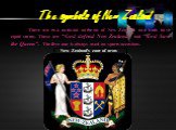 There are two national anthems of New Zealand and both have equal status. These are “God defend New Zealand” and “God Save the Queen”. The first one is always used on sports occasions. New Zealand’s coat of arms
