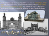Мост королевы Луизы был торжественно открыт 18 октября 1907 года. На открытии моста, которое было приурочено к 100-летию заключения Тильзитского мира, присутствовал принц Фридрих Вильгельм Прусский с супругой. Въезды на мост были украшены порталами.