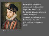 Екатерина Медичи увидела в сближении короля Карла IX с Колиньи опасность для своей власти и решилась избавиться от Колиньи. Но это удалось не с первого раза. Карл IХ