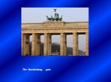 The Brandenburg gate