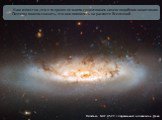 Нам известно ,что в то время не могло существовать ничего подобного галактикам. Поэтому можно сказать, что они появились на рассвете Вселенной. Галактика NGC 4522 с перемычкой в созвездии Дева