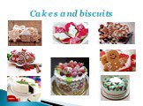 Cakes and biscuits