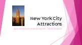 New York City Attractions. Достопримечательности Нью-Йорка