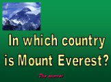 In which country is Mount Everest?